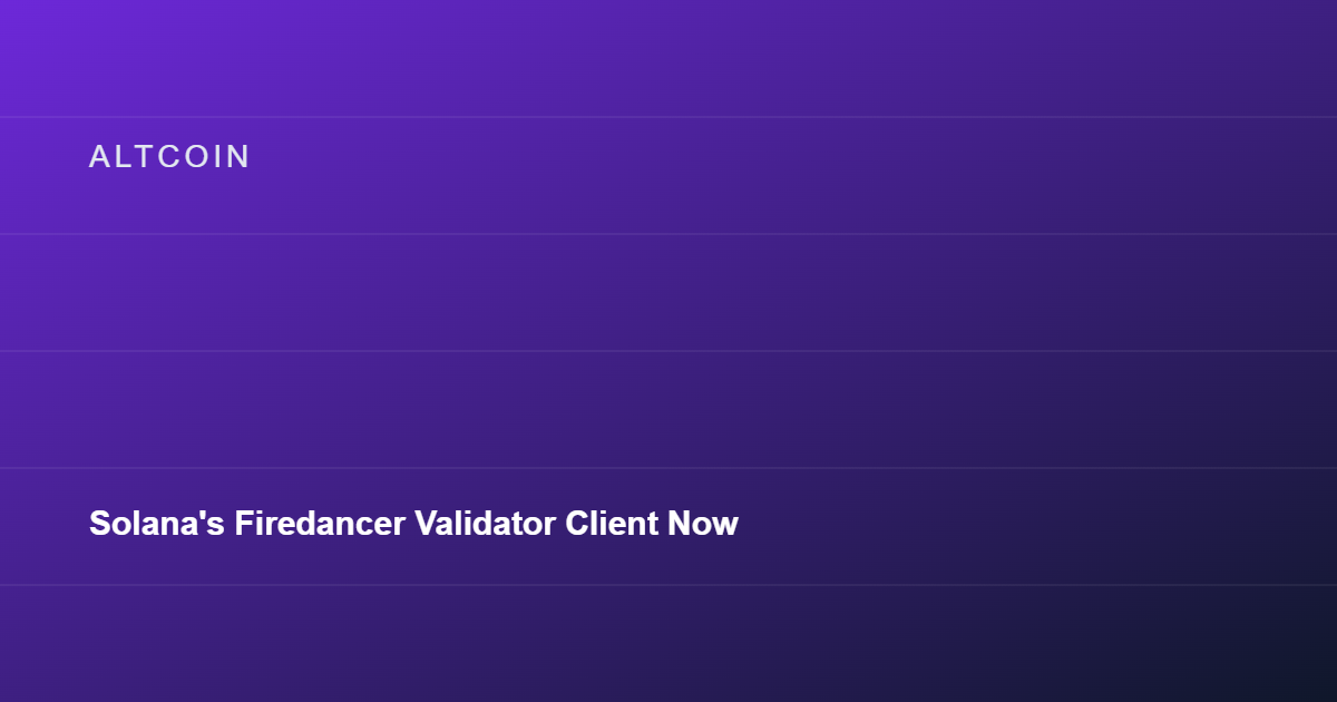 Solana's Firedancer Validator Client Now Runs on Over 20% of Active Validators