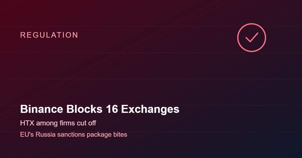 Binance to Block HTX and 15 Other Exchanges as EU Russia Sanctions Take Effect