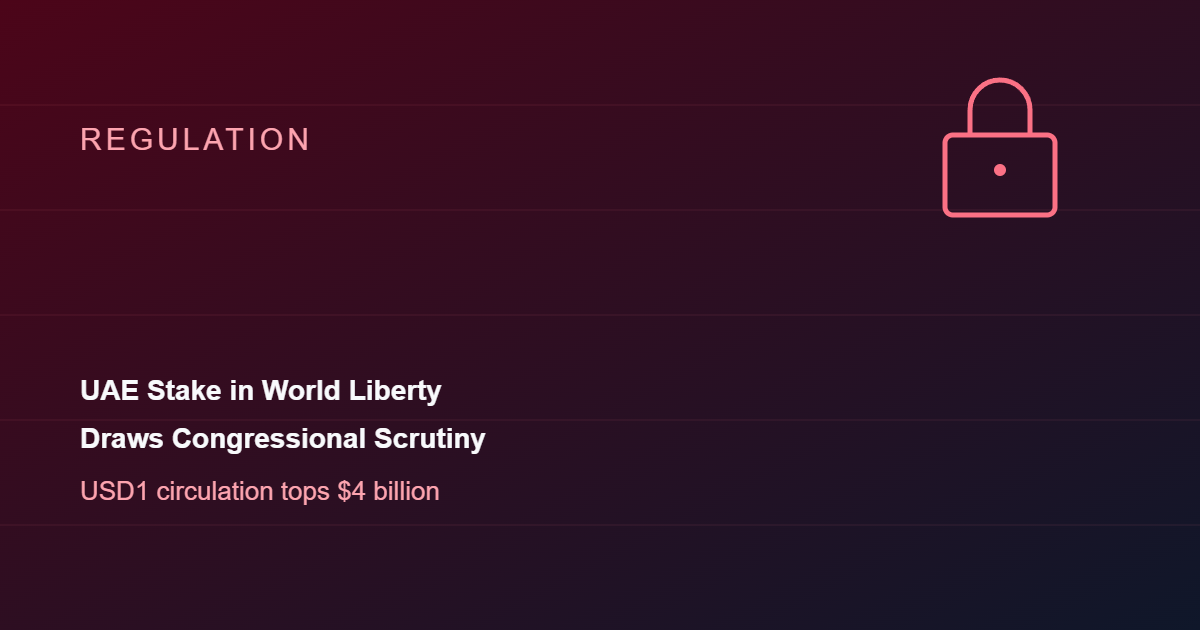 UAE-Linked 49% Stake in Trump's World Liberty Draws Congressional Questions