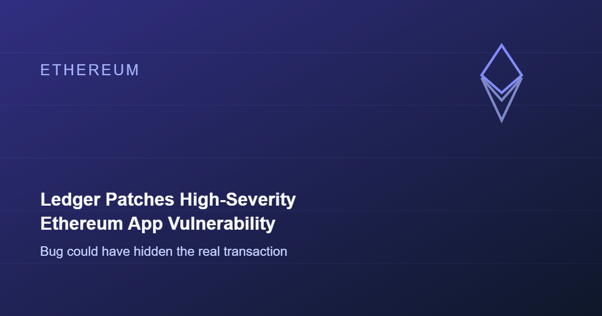 Ledger Patches High-Severity Ethereum App Vulnerability