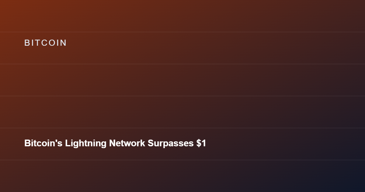 Bitcoin's Lightning Network Surpasses $1 Billion in Monthly Payment Volume