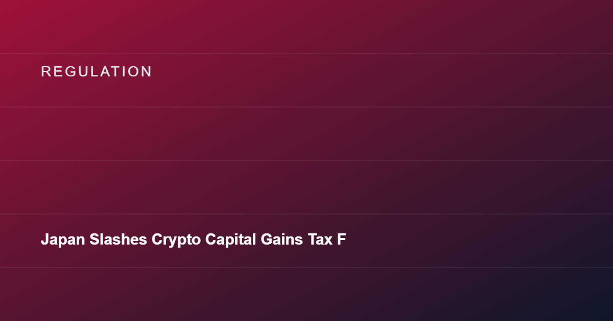 Japan Slashes Crypto Capital Gains Tax From 55% to a Flat 20%