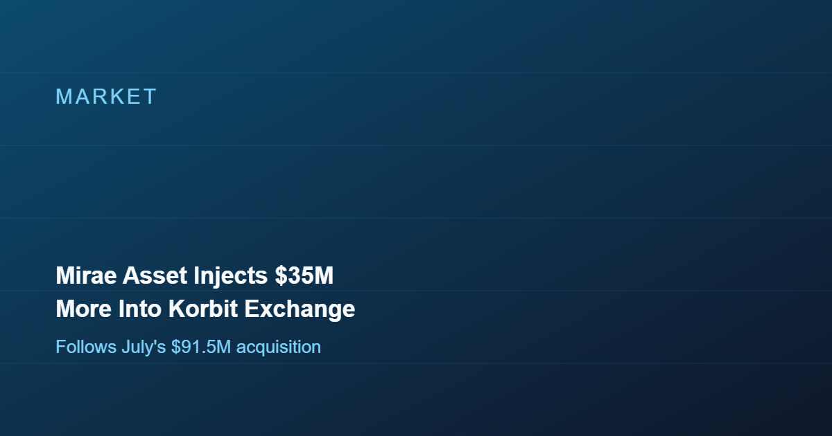 Mirae Asset Injects Additional $35M Into Korbit After July Acquisition