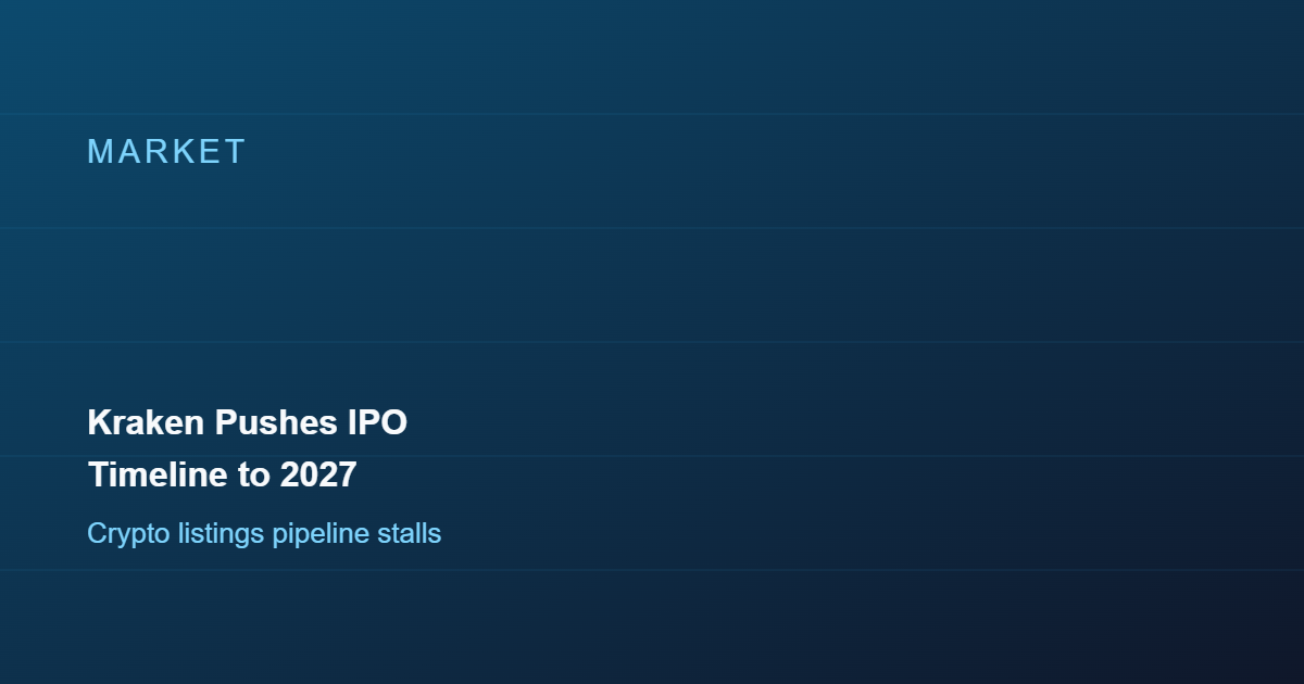 Kraken Pushes IPO Timeline to 2027 as Crypto Listings Stall