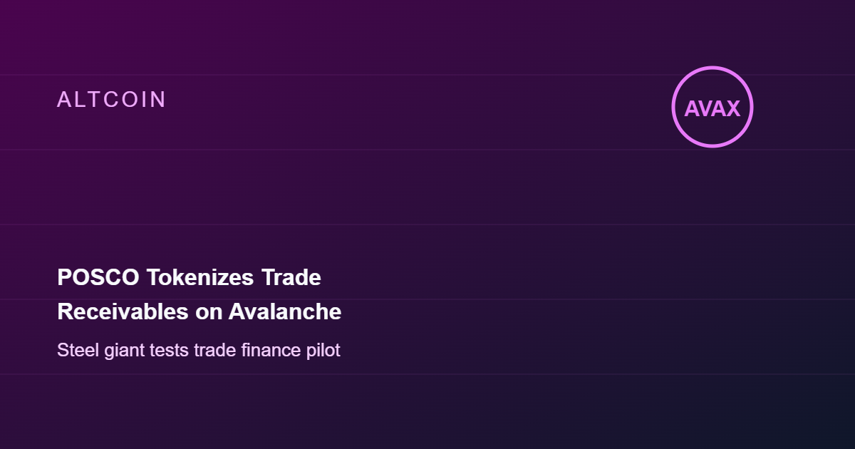 POSCO Tokenizes Trade Receivables on Avalanche in New Pilot