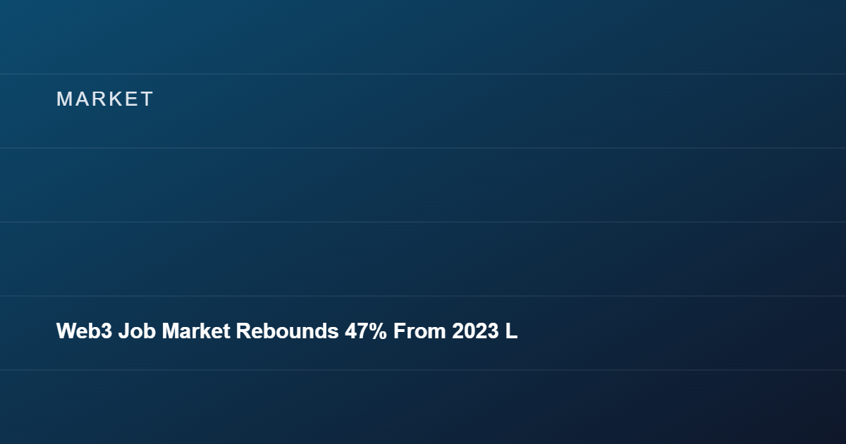 Web3 Job Market Rebounds 47% From 2023 Low With $94 Billion in Wages