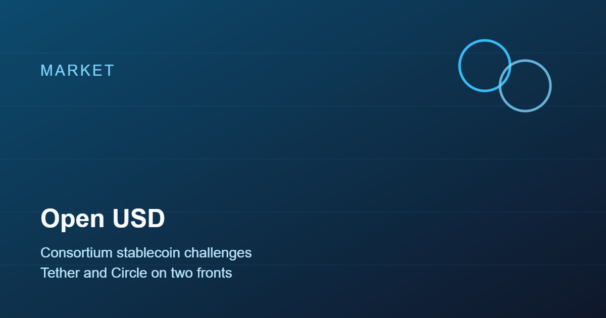 Open USD Consortium Targets Tether and Circle on Two Different Fronts